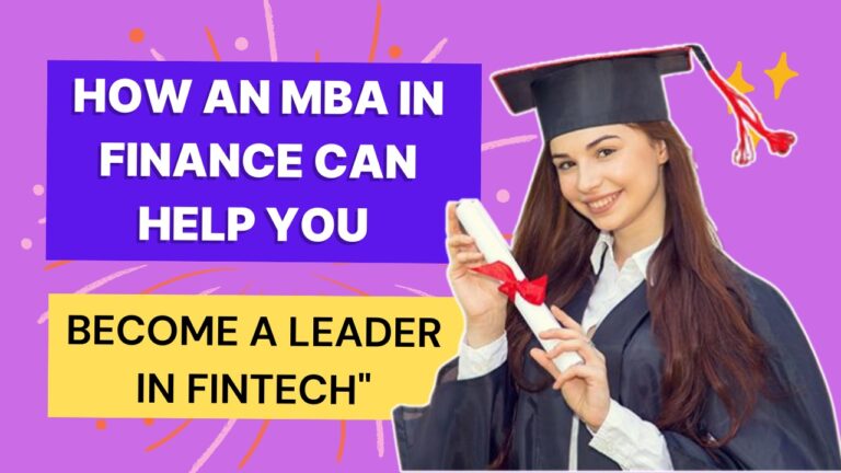 How an MBA in Finance Can Help You Become a Leader in Fintech